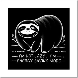 I’m not lazy, I’m in energy saving mode. Posters and Art